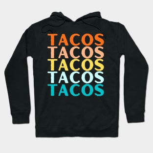 "TACOS" Taco Tuesday Taco Lover Food Hoodie